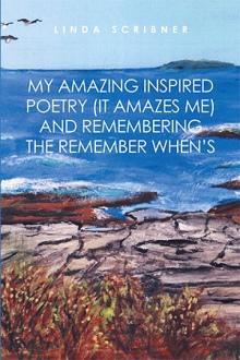 My Amazing Inspired Poetry (It Amazes Me) and Remembering the Remember When’s