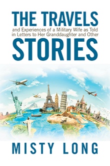 The Travels and Experiences of a Military          Wife as Told in Letters to Her Granddaughter 		             					   and  				   Other Stories