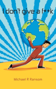 I Don’t Give a F**k