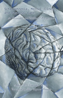 Schizophrenia, Mental Illness, and Pastoral Care