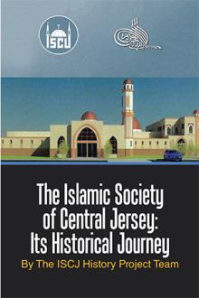 The Islamic Society of Central Jersey: Its Historical Journey
