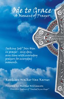 Ode to Grace a Moment of Prayer