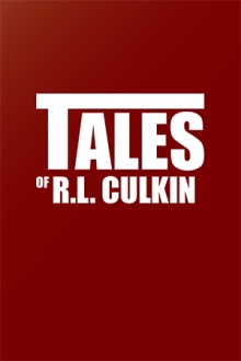 Tales of R. L. Culkin