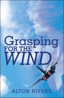 Grasping for the Wind