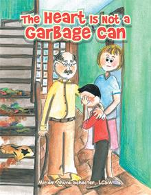 The Heart Is Not a Garbage Can