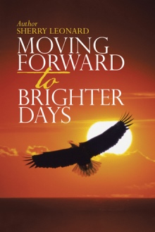 Moving Forward to Brighter Days