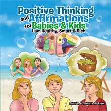 Positive Thinking and Affirmations for Babies & Kids