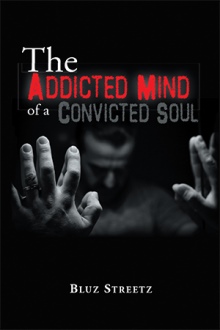 The Addicted Mind of a Convicted Soul