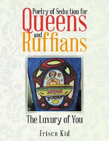 Poetry of Seduction for Queens and Ruffians
