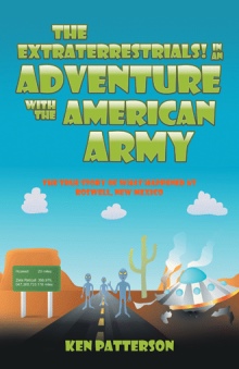 The Extraterrestrials! In an Adventure with the American Army