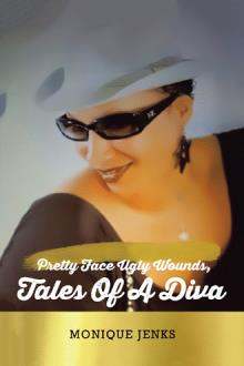 Pretty Face Ugly Wounds,