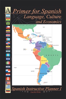 A Primer for Spanish Language, Culture and Economics