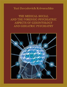 The Medical-Social and the Forensic-Psychiatric Aspects of Gerontology and Geriatric Psychiatry