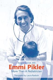 Emmi Pikler, More Than A Pediatrician