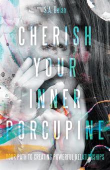 Cherish Your Inner Porcupine