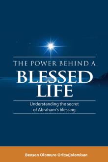 The Power Behind a Blessed Life