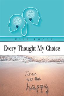 Every Thought My Choice