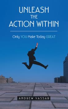 Unleash the Action Within