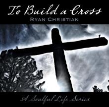 To Build a Cross