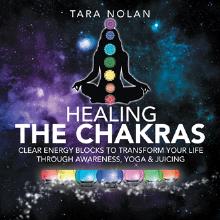 Healing The Chakras