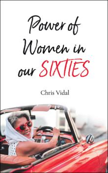 The Power of Women in our Sixties