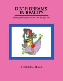D N’ R Dreams in Reality