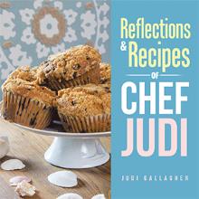 Reflections & Recipes of Chef Judi