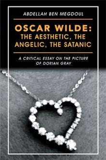 Oscar Wilde: The Aesthetic, the Angelic, the Satanic