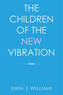 The Children of the New Vibration