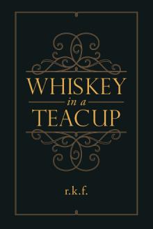 Whiskey in a Teacup