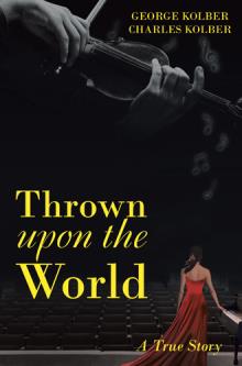 Thrown upon the World