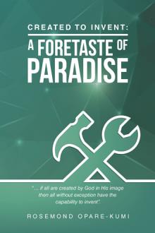 Created to Invent: A Foretaste of Paradise
