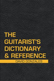 The Guitarist’s Dictionary & Reference