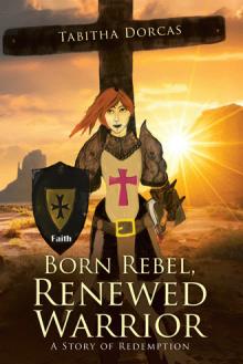 Born Rebel, Renewed Warrior