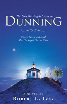 The Day the Angels Came to Dunning
