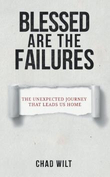Blessed Are the Failures