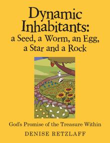Dynamic Inhabitants: a Seed, a Worm, an Egg, a Star and a Rock