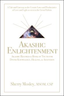 Akashic Enlightenment Akashic Records & Book of Truth for Divine Knowledge, Healing, & Ascension