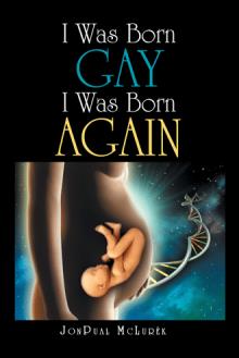 I Was Born Gay I Was Born Again