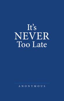 It’s Never Too Late
