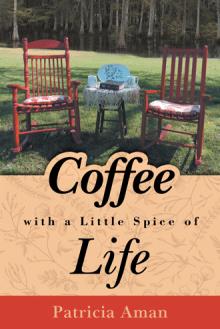 Coffee with a Little Spice of Life
