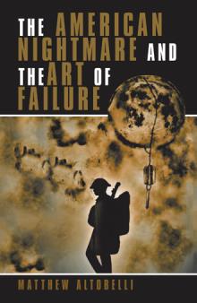 The American Nightmare and the Art of Failure