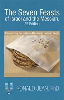 The Seven Feasts of Israel and the Messiah, 3rd Edition