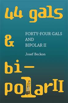 Forty-Four Gals and Bipolar II