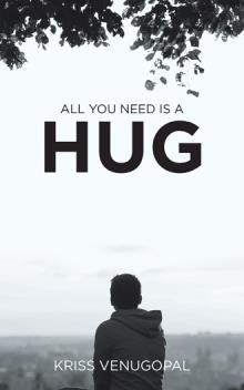 All You Need is a Hug