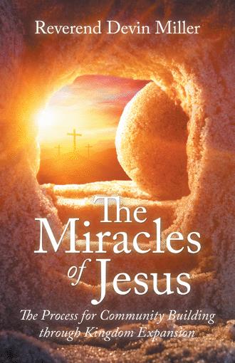 The Miracles Of Jesus By Reverend Devin Miller