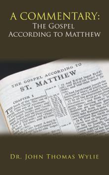 A Commentary: The Gospel According to Matthew
