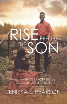 Rise before the Son