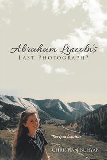 Abraham Lincoln’s Last Photograph?