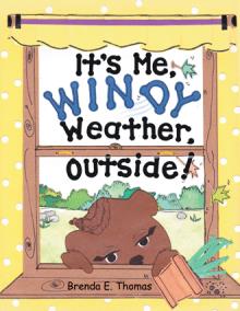 It’s Me, Windy Weather, Outside!